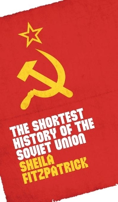 The Shortest History of the Soviet Union by Sheila Fitzpatrick