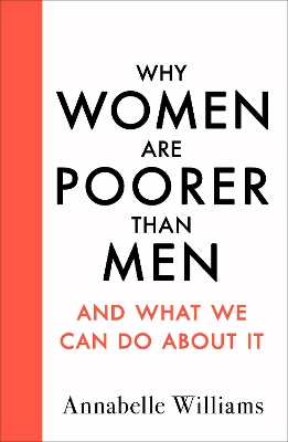 Why Women Are Poorer Than Men and What We Can Do About It book