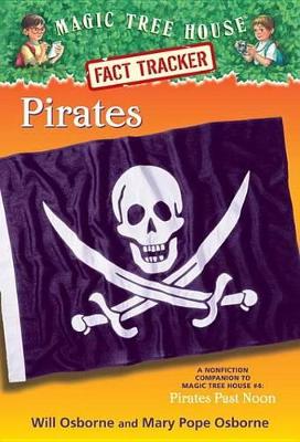 Pirates: A Nonfiction Companion to Magic Tree House #4: Pirates Past Noon by Will Osborne