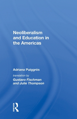 Neoliberalism and Education in the Americas book