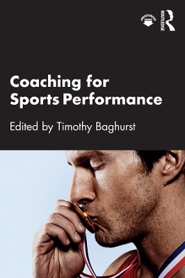 Coaching for Sports Performance by Timothy Baghurst