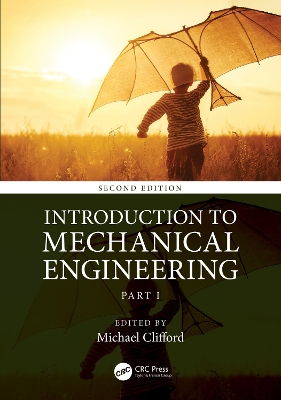 Introduction to Mechanical Engineering: Part 1 by Michael Clifford