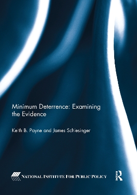 Minimum Deterrence: Examining the Evidence by Keith B. Payne