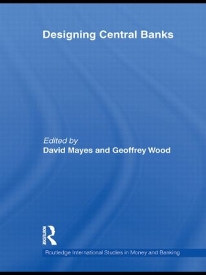 Designing Central Banks by David Mayes