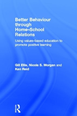 Better Behaviour through Home-School Relations by Gill Ellis