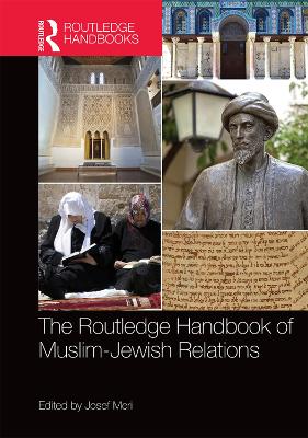 Routledge Handbook of Muslim-Jewish Relations by Josef Meri