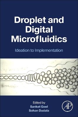 Droplet and Digital Microfluidics: Ideation to Implementation book