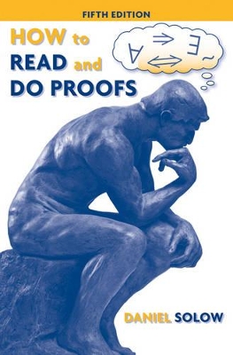 How to Read and Do Proofs: An Introduction to Mathematical Thought Processes 5E book
