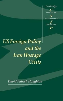 US Foreign Policy and the Iran Hostage Crisis book