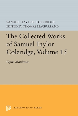 The Collected Works of Samuel Taylor Coleridge, Volume 15: Opus Maximum book