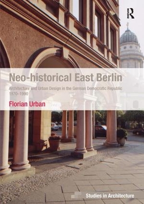 Neo-Historical East Berlin by Florian Urban