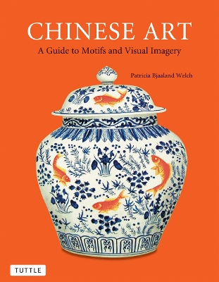 Chinese Art by Patricia Bjaaland Welch