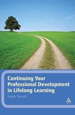 Continuing Your Professional Development in Lifelong Learning by Dr Angela Steward