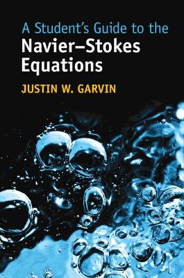 A Student's Guide to the Navier-Stokes Equations book