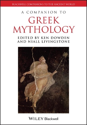 Companion to Greek Mythology by Ken Dowden