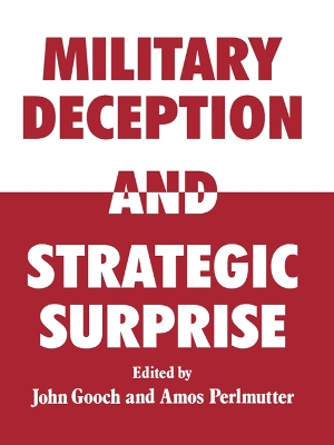Military Deception and Strategic Surprise! by John Gooch