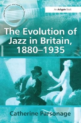 Evolution of Jazz in Britain, 1880-1935 book