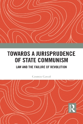 Towards A Jurisprudence of State Communism by Cosmin Cercel