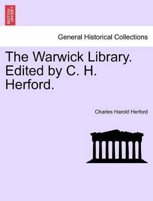 The Warwick Library. Edited by C. H. Herford Vol.I. by Charles Harold Herford