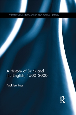 A A History of Drink and the English, 1500–2000 by Paul Jennings