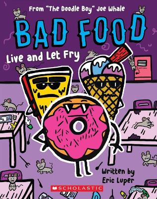 Bad Food: Live and Let Fry book