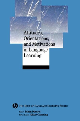 Attitudes, Orientations and Motivations in Language Learning book