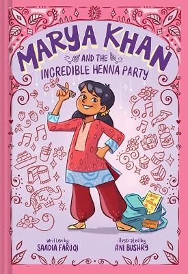 Marya Khan and the Incredible Henna Party (Marya Khan #1) book