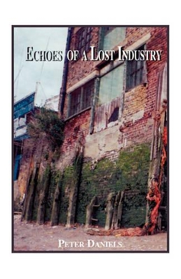 Echoes of a Lost Industry book