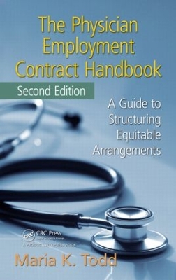 Physician Employment Contract Handbook by Maria K. Todd