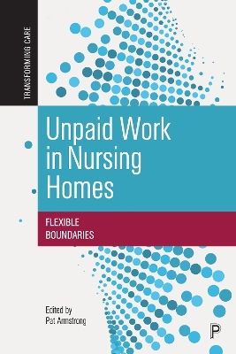 Unpaid Work in Nursing Homes: Flexible Boundaries book