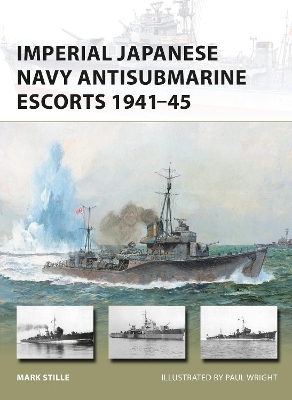 Imperial Japanese Navy Antisubmarine Escorts 1941-45 book