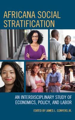 Africana Social Stratification: An Interdisciplinary Study of Economics, Policy, and Labor book