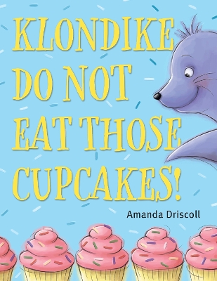 Klondike, Do Not Eat Those Cupcakes! book