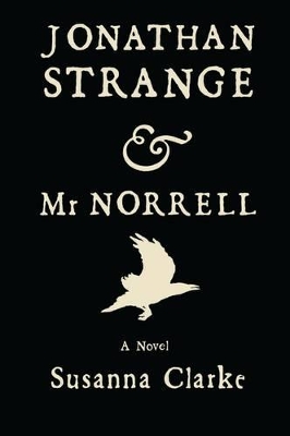 Jonathan Strange and Mr Norrell by Susanna Clarke