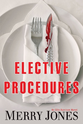 Elective Procedures: An Elle Harrison Novel book