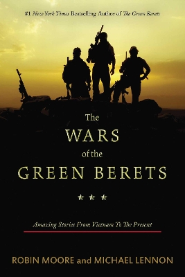 The Wars of the Green Berets by Robin Moore