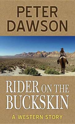 Rider on the Buckskin by Peter Dawson