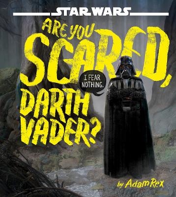 Are You Scared, Darth Vader? book