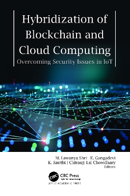 Hybridization of Blockchain and Cloud Computing: Overcoming Security Issues in IoT book