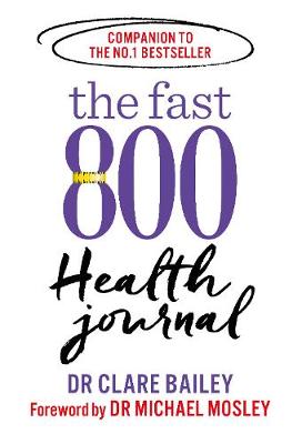 The Fast 800 Health Journal by Dr Michael Mosley