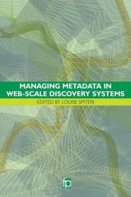 Managing Metadata in Web-scale Discovery Systems book