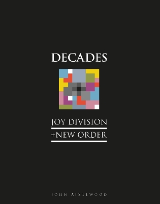 Joy Division + New Order: Decades book