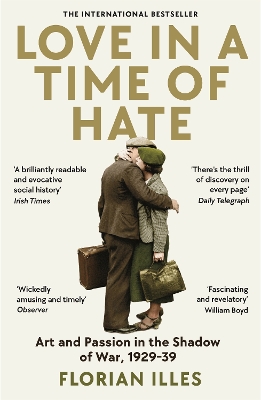 Love in a Time of Hate: Art and Passion in the Shadow of War, 1929-39 book