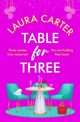 Table for Three: A deliciously romantic read from Laura Carter for 2025 book