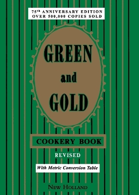 Green and Gold Cookery Book: With metric conversion table book