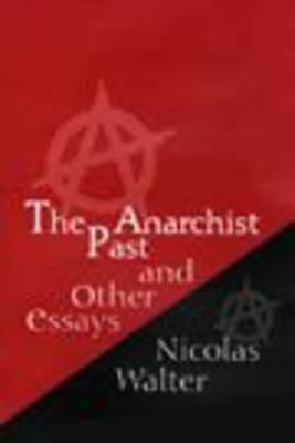 The Anarchist Past and Other Essays book