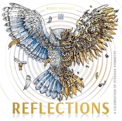 Reflections: A Celebration of Strange Symmetry by Kerby Rosanes