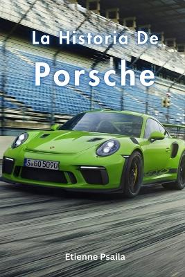 La Historia De Porsche book