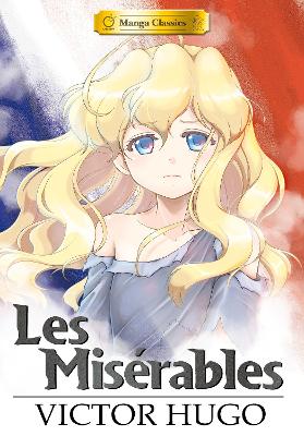 Manga Classics: Les Miserables Softcover by Victor Hugo