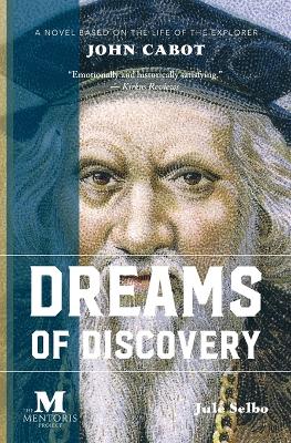 Dreams of Discovery: A Novel Based on the Life of the Explorer John Cabot book